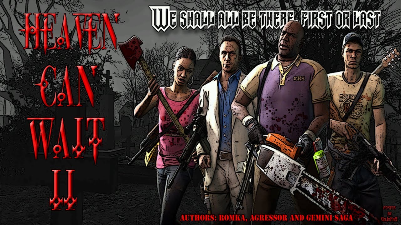 Left 4 Dead 2 Custom Campaign - Heaven Can Wait II