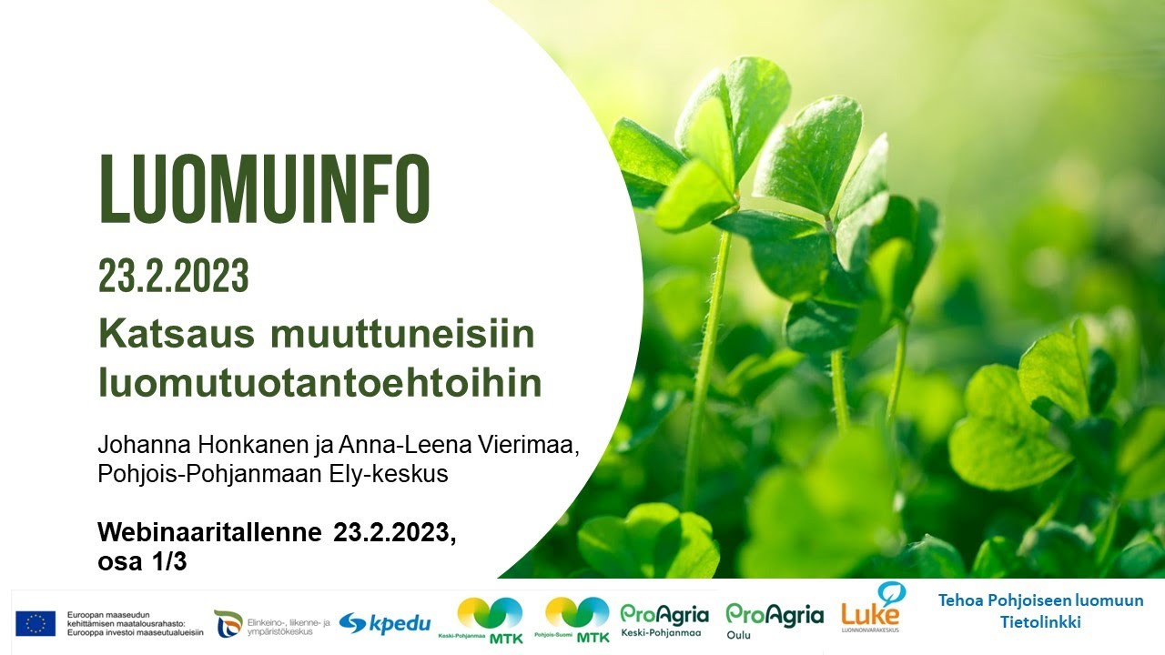 Katsaus muuttuneisiin luomutuotantoehtoihin. Luomuinfo 23.2.2023, webinaaritallenne 1/3