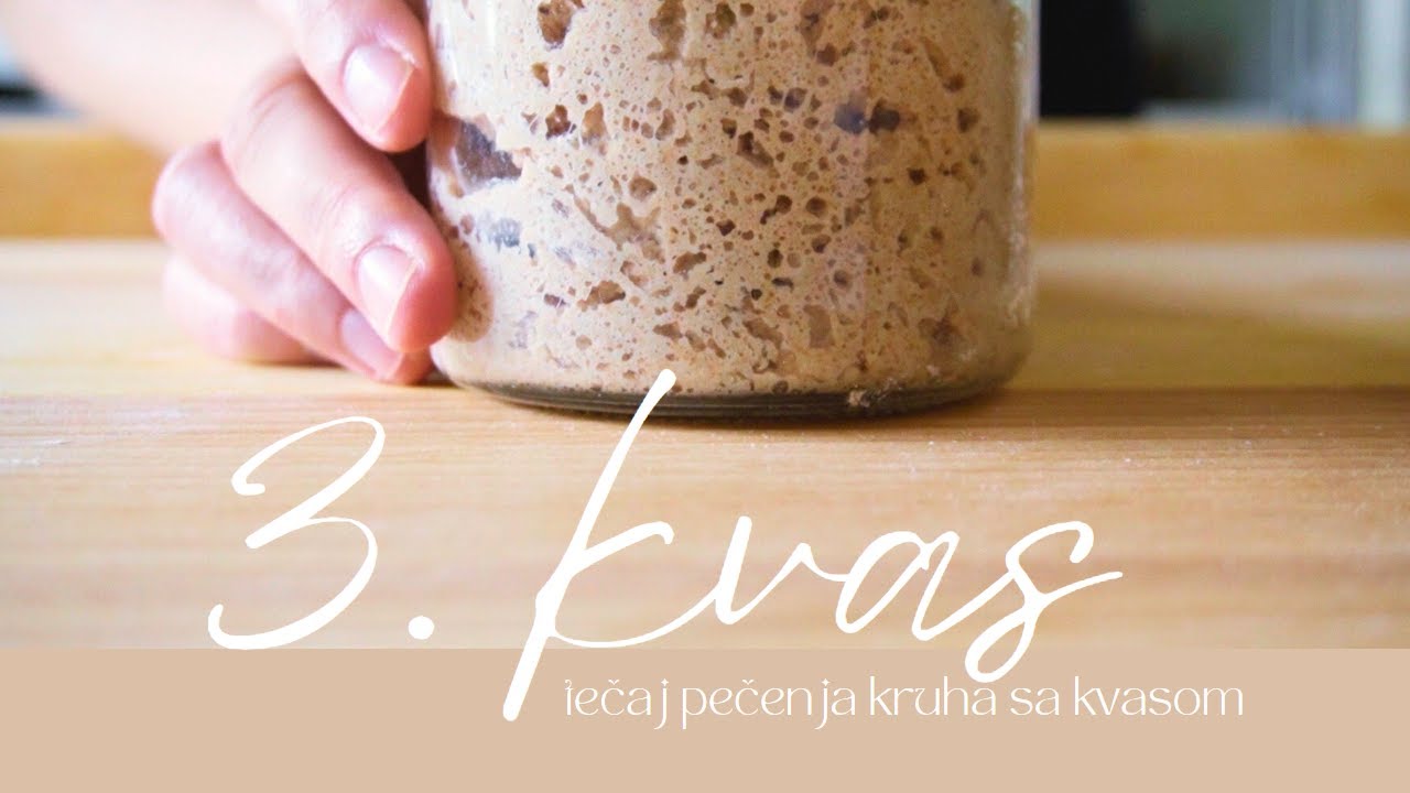 3. Kvas | Tečaj pečenja kruha sa kvasom | Sourdough kruh