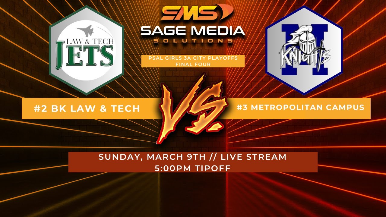 2024-25 PSAL Girls 3A City Playoffs Final Four | #2 BK Law & Tech vs #3 Metropolitan | 3/9/2025