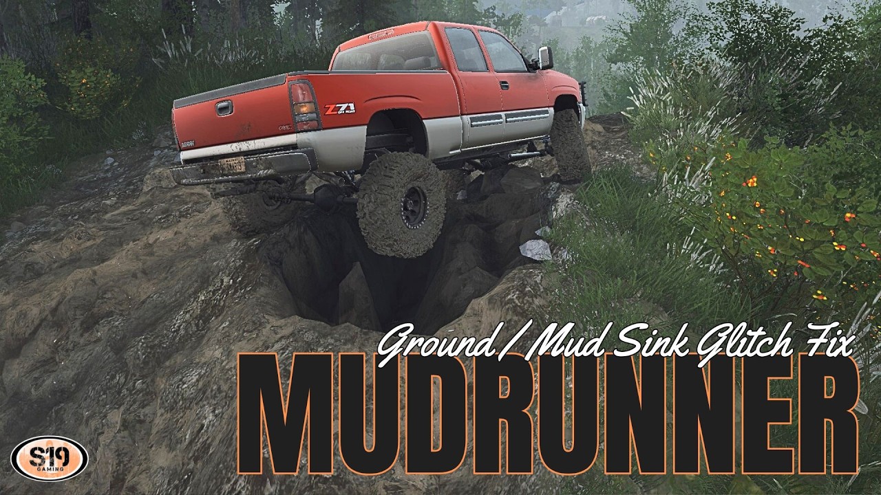 Mudrunner - Ground / Mud Sink Glitch Fix