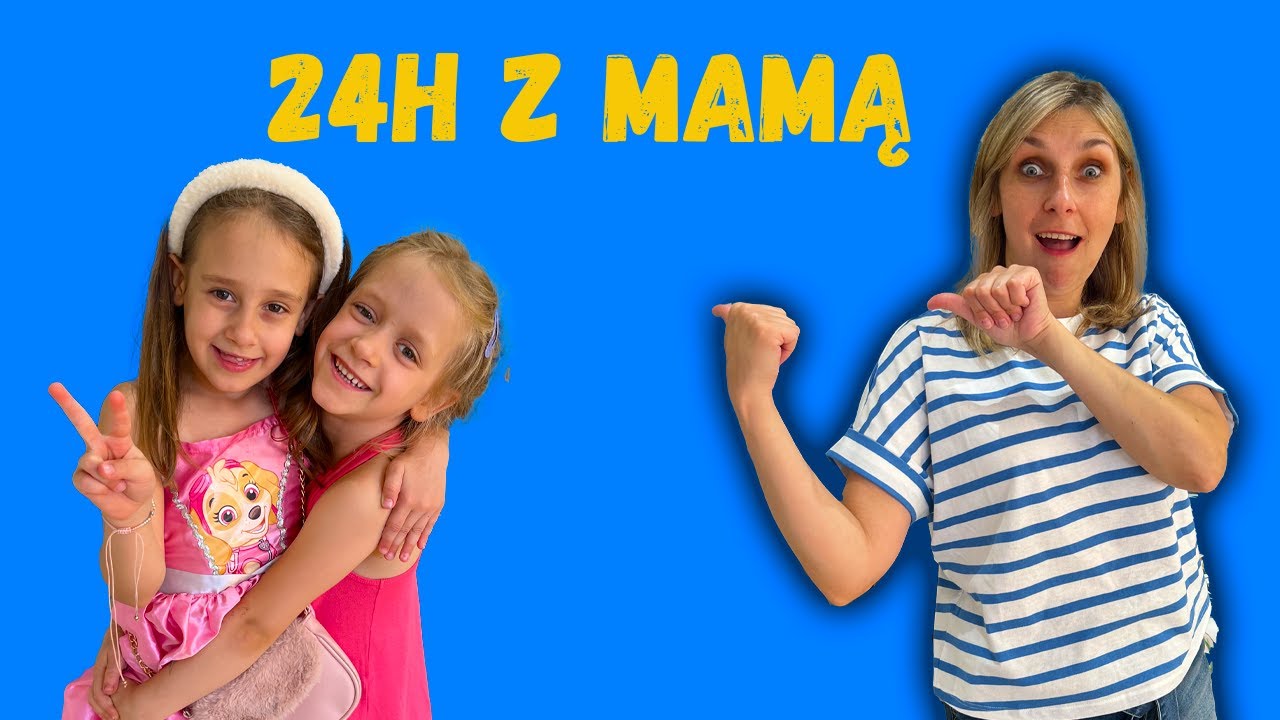 24h Z MAMĄ 😊
