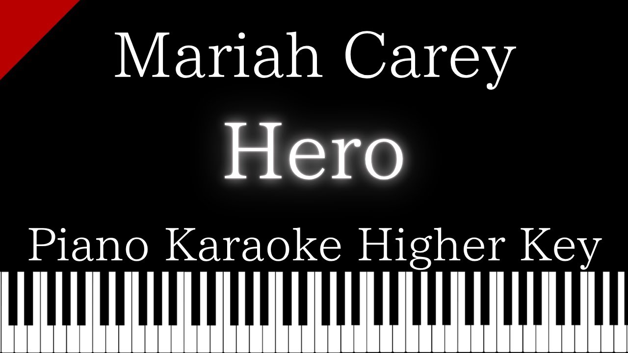 【Piano Karaoke Instrumental】Hero / Mariah Carey【Higher Key】