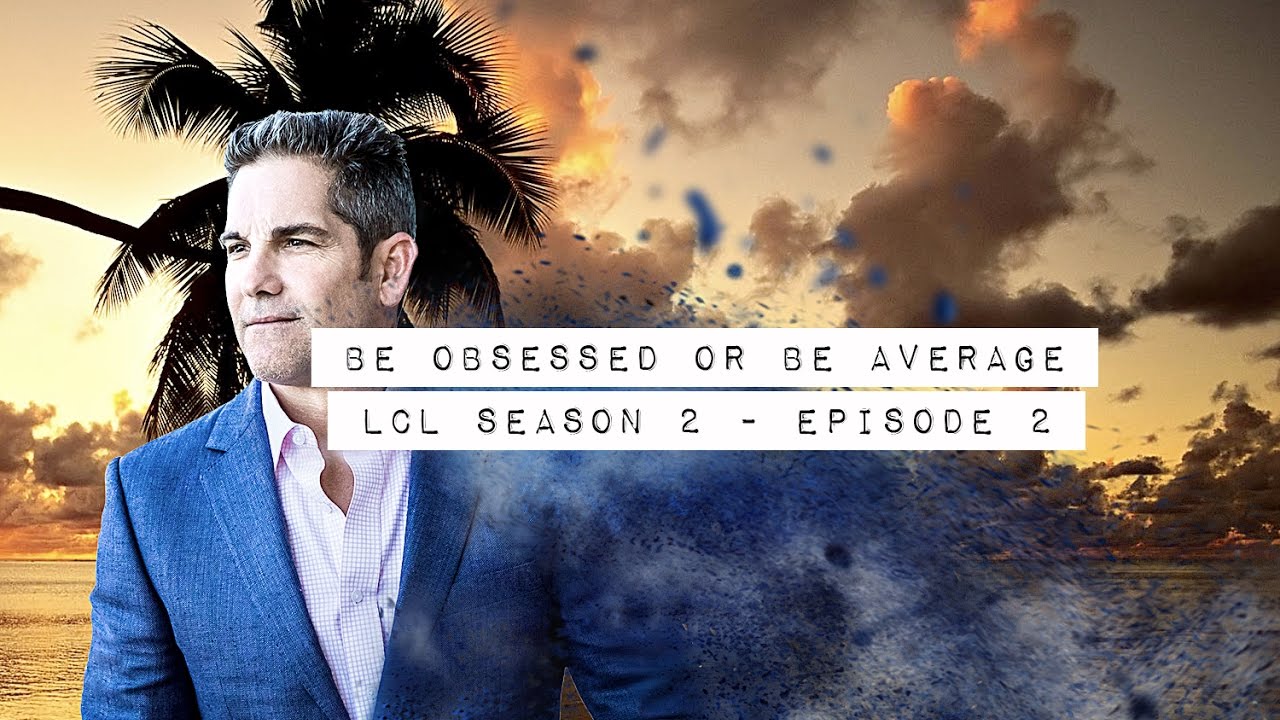 Be Obsessed or Be Average | ft. Grant Cardone