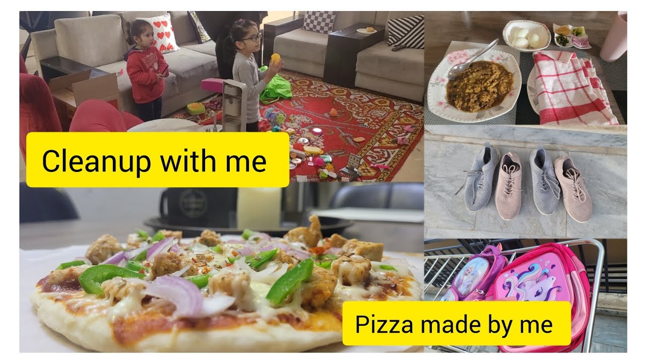 cleanup with me || home made pizza || bachion ki tarbiyat