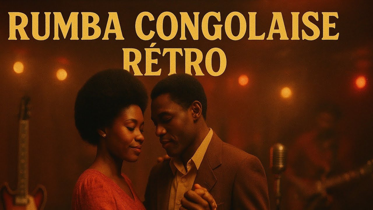 Rumba Love Classics – Le Meilleur de la Rumba Congolaise Rétro