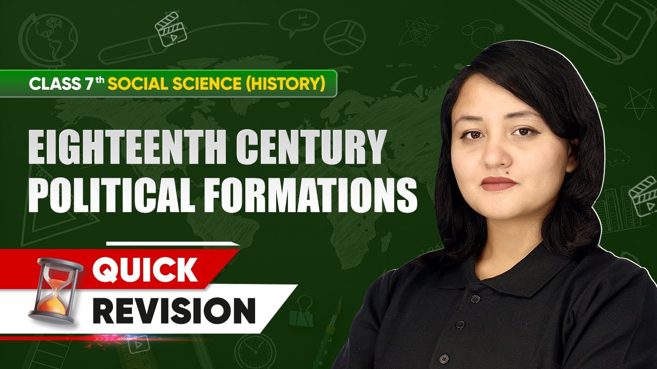 Class 7 History | Chapter-wise Quick Revision | Eighteenth-Century Political Formations Chapter 8