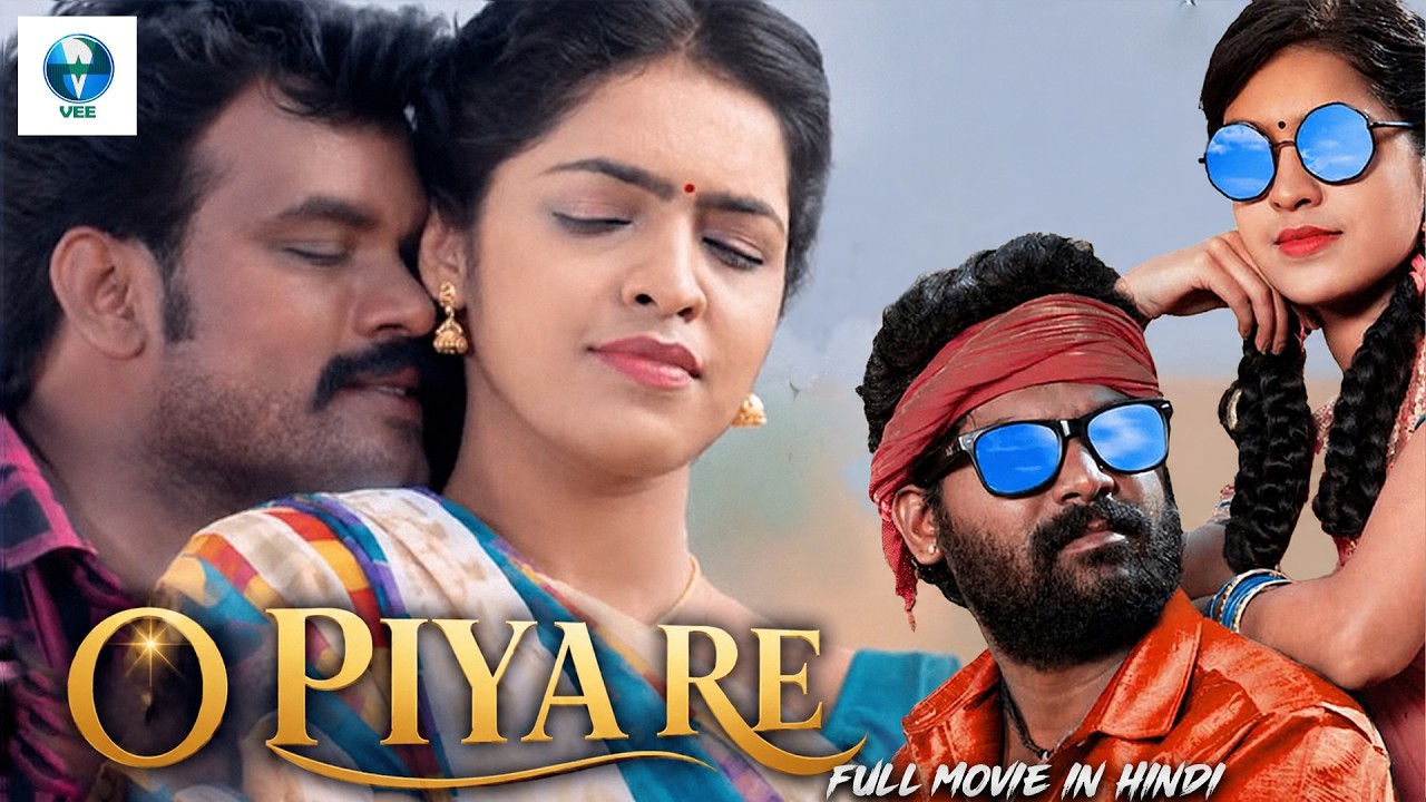 O PIYA RE | Full Love Story Movie | South Hindi Dubbed Full Action Movie | Hindi Dubbed Movie