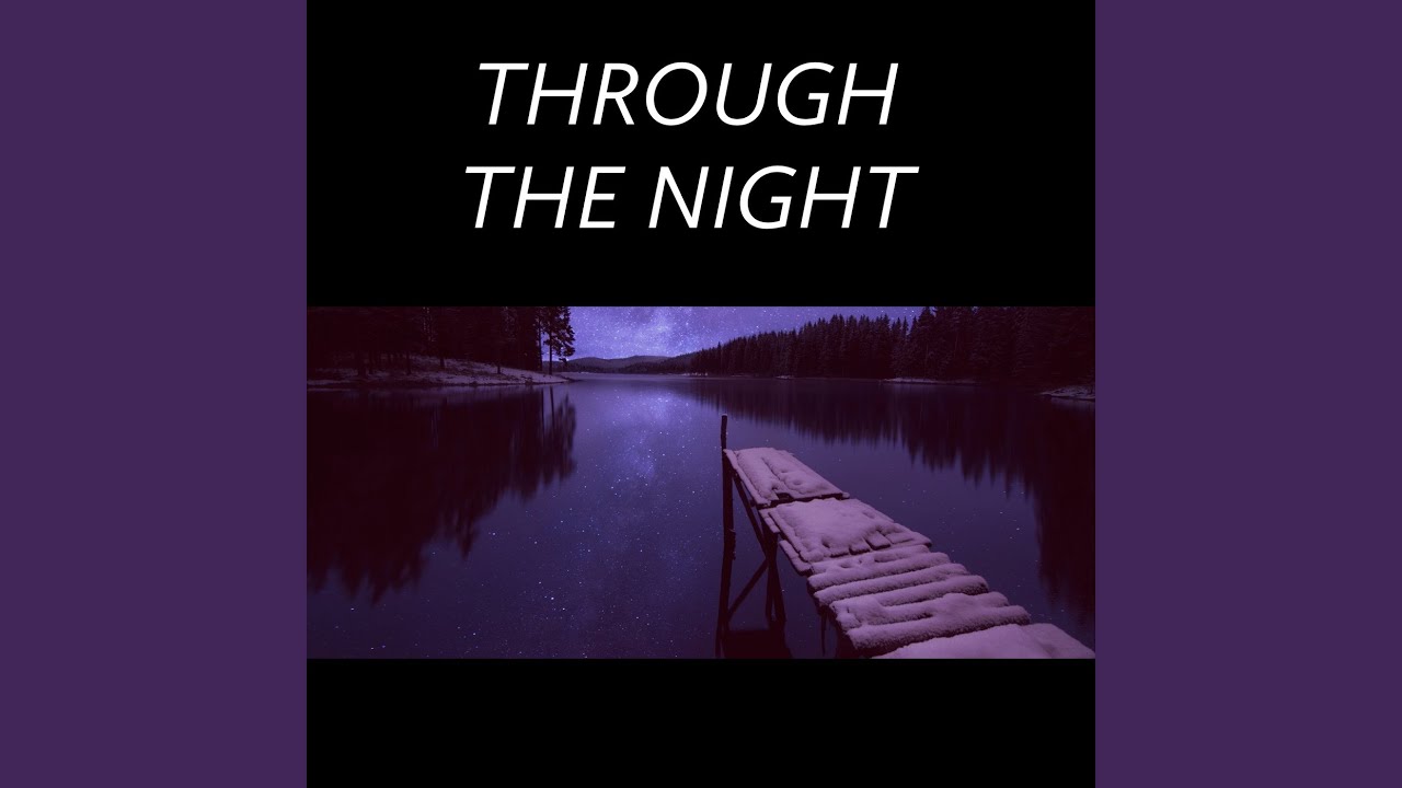 Through the Night