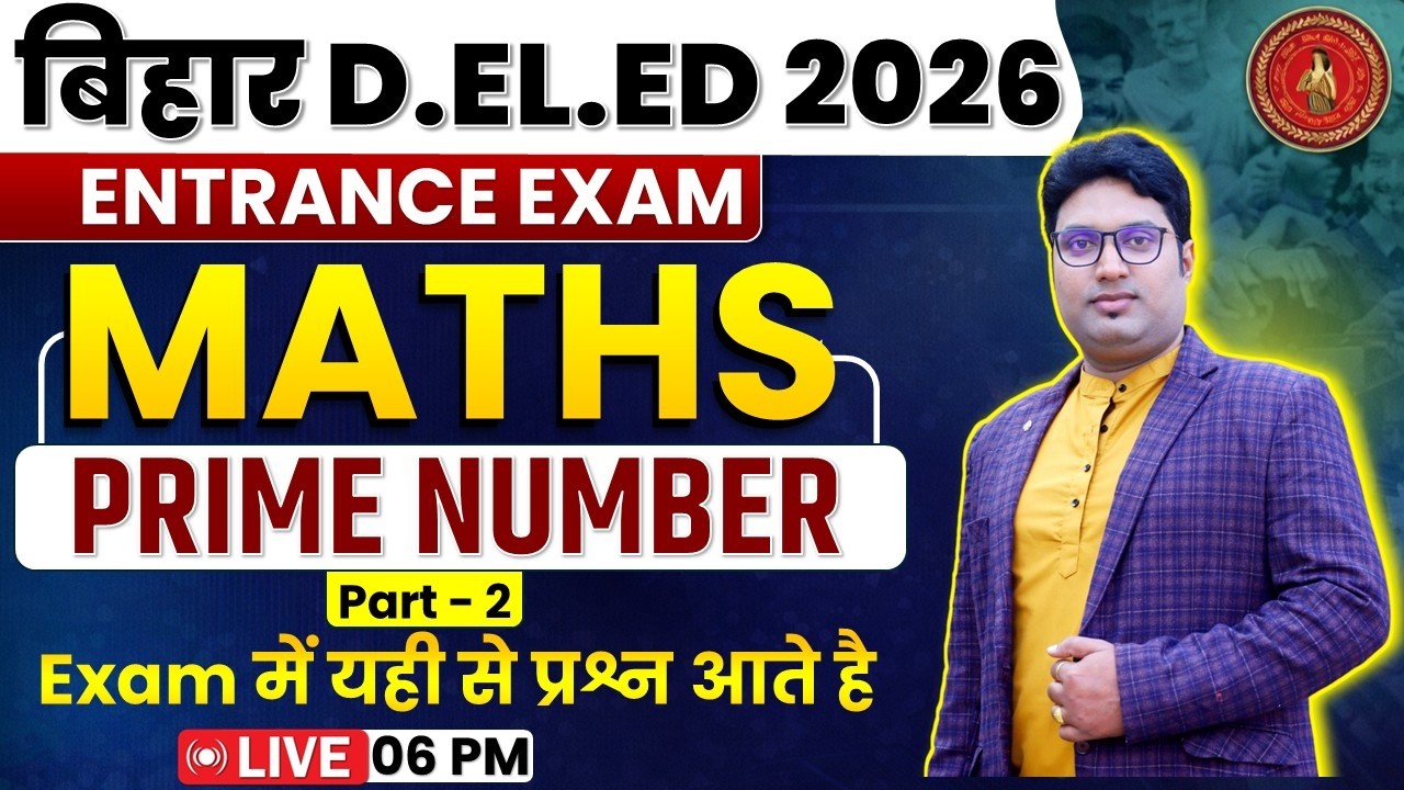 Bihar Deled Maths class 2026 | Deled Maths Prime Number Part 2 Deled Maths By Ravi Upadhyay Sir