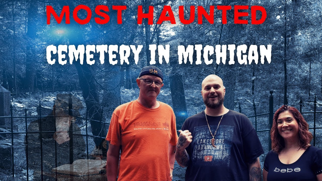 MOST HAUNTED CEMETERY IN MICHIGAN