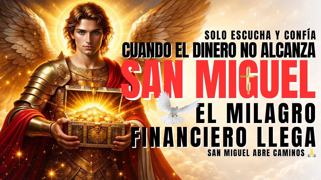🕊️✨ San Miguel Arcángel | Solo Escucha y Confía: El Milagro Financiero Llega 🌙💛
