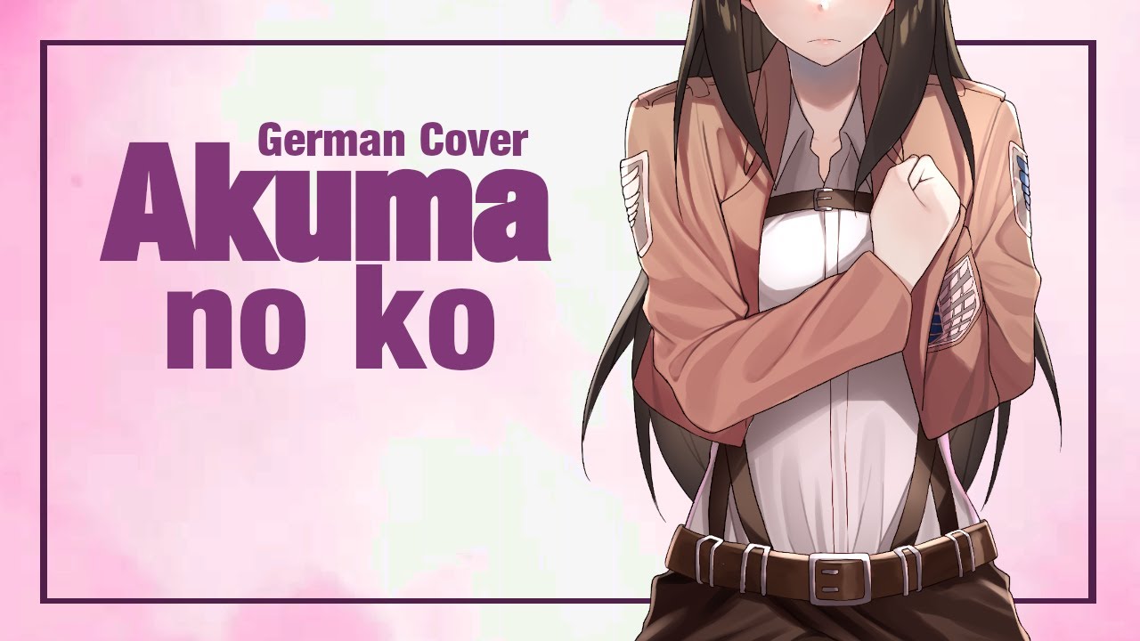 AKUMA NO KO - Attack on Titan final ED // Cover by Summer (German)