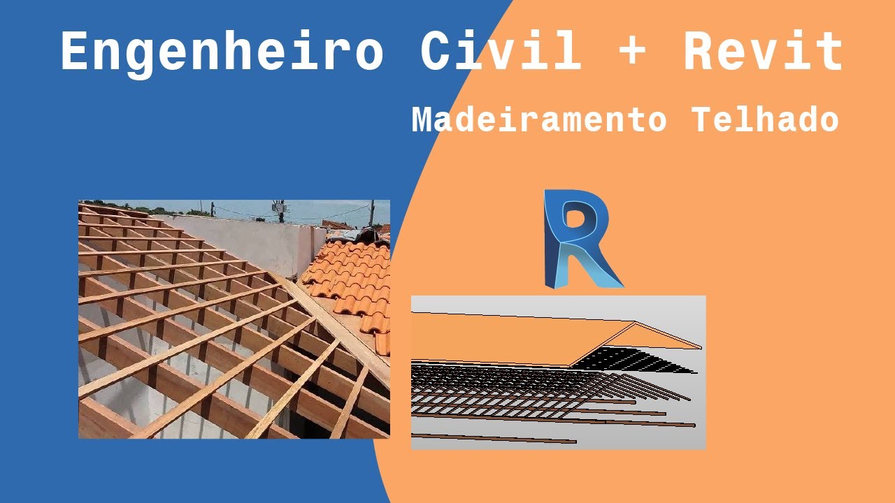 Engenheiro Civil + Revit / Quantitativo de Telhado - Madeiramento