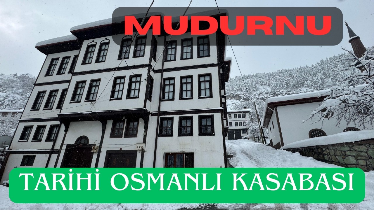 Abant Gölü’nün yanıbaşında tarihi Osmanlı kasabası MUDURNU