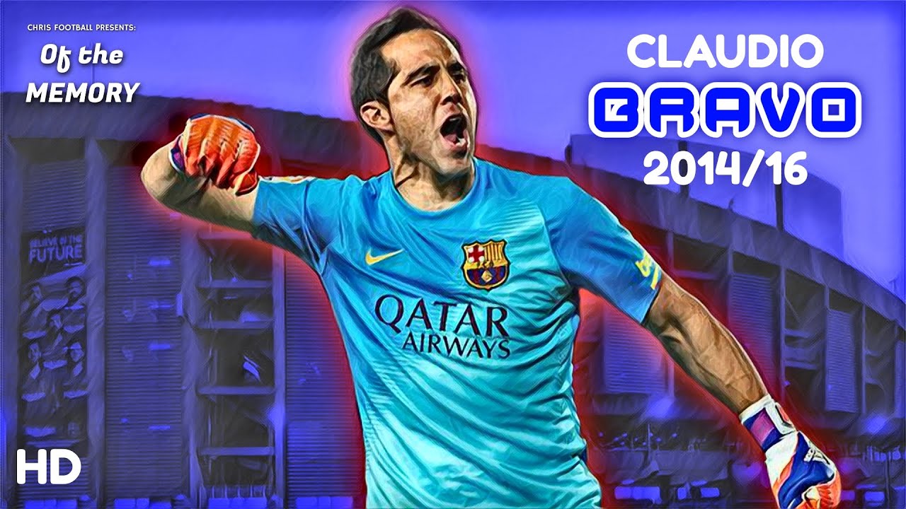 Claudio Bravo ● Of the BEST in the WORLD ● Surreal & Impossible Saves ● 2014/16 |HD