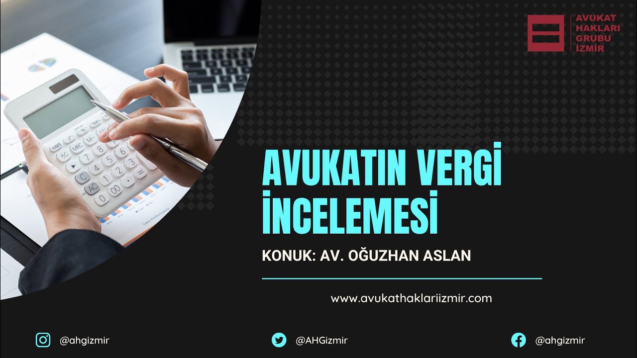 #DerdestS2B15 - Avukatın Vergi İncelemesi - Av. Oğuzhan ASLAN