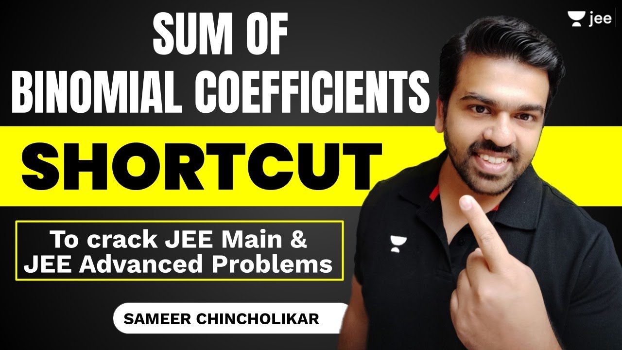 Sum of Binomial Coefficients | To Crack JEE Main & JEE Advanced Problems | #jee #sameerchincholikar