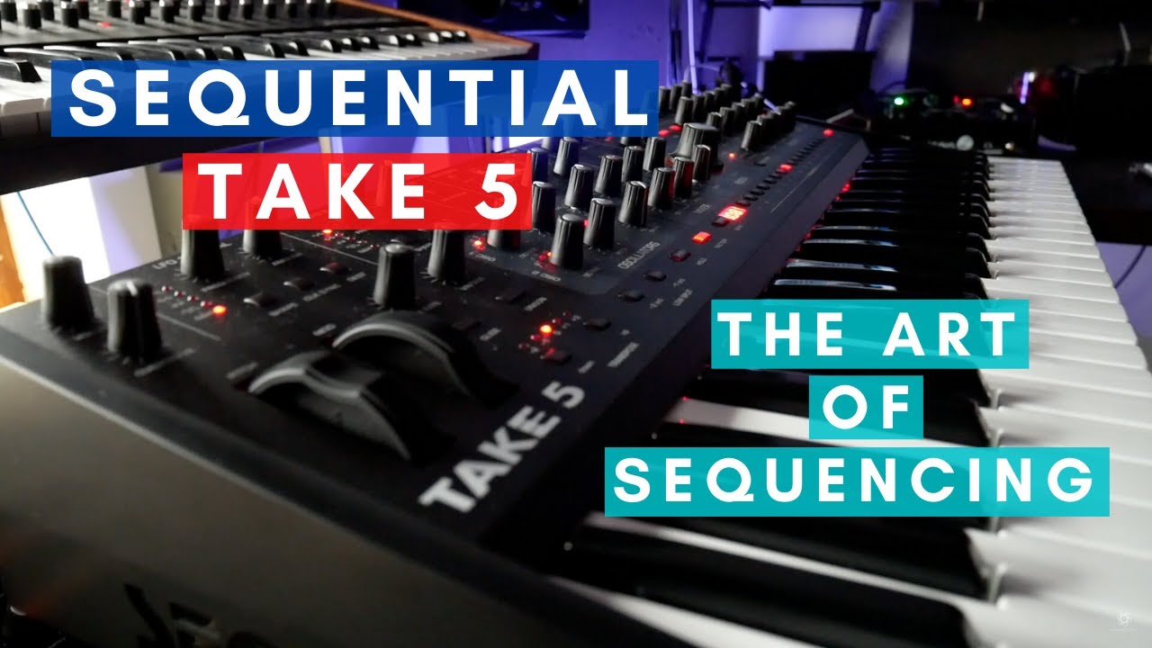 Sequential TAKE 5 - The Art of Sequencing - One Patch Melody