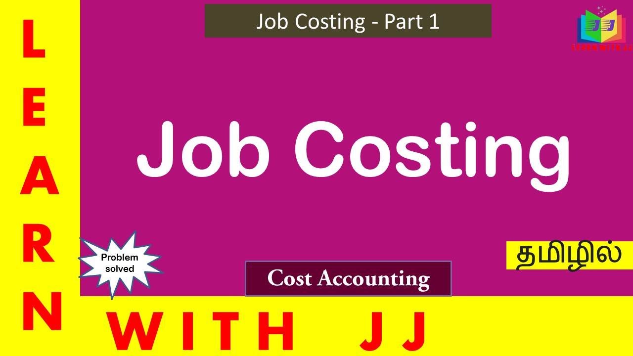 Job costing - An Introduction || Part 1 in Tamil || 