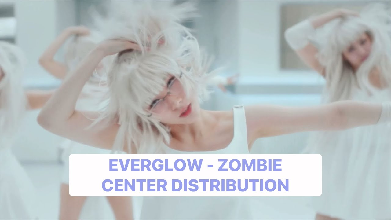 EVERGLOW - ZOMBIE - CENTER DISTRIBUTION
