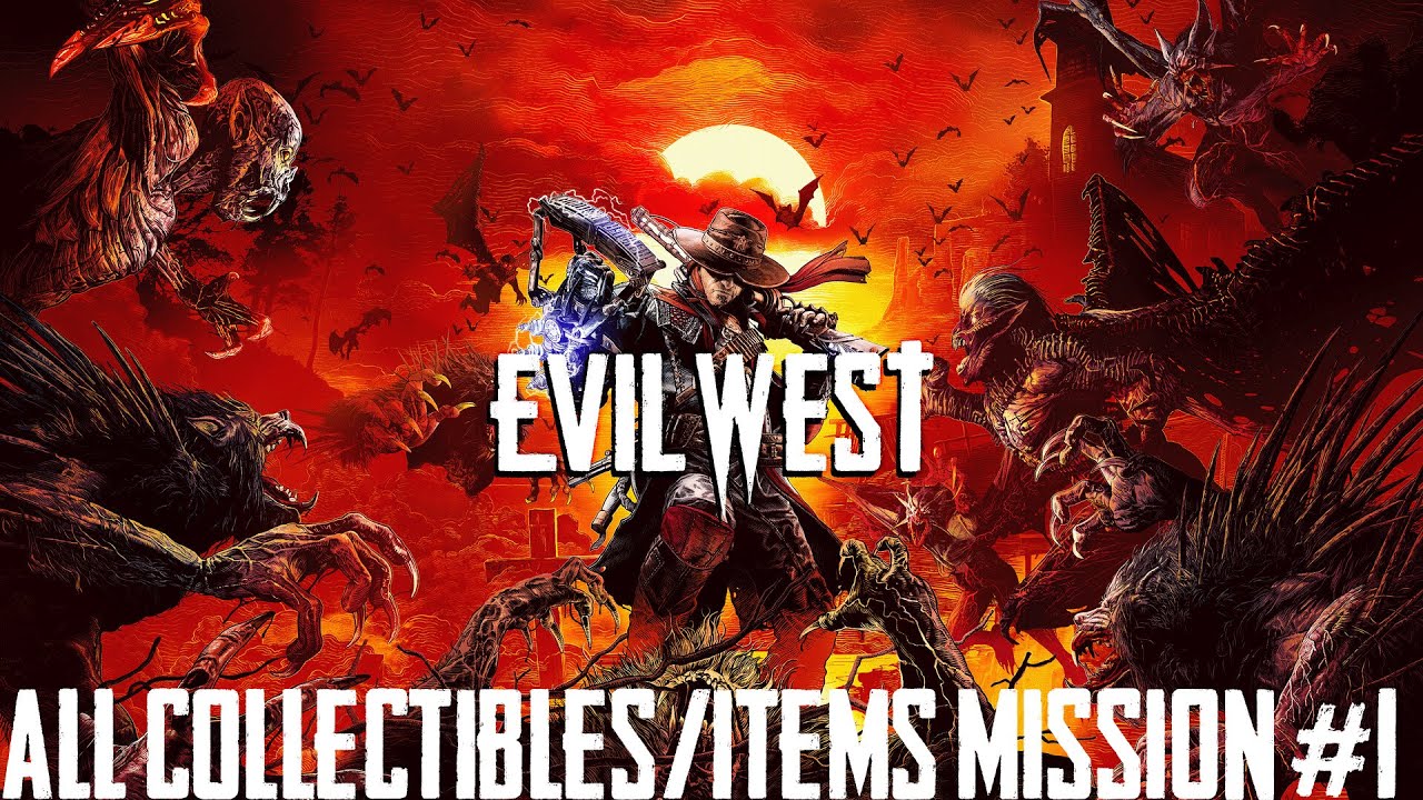 🔥 Evil West: Mission 1 - All Items/Collectibles Guide 🔥