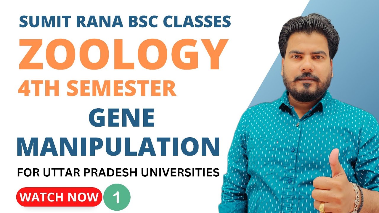 Gene Manipulation & Basics Of Recombinant DNA Technology || 4th Semester Zoology || Sumit Rana Sir
