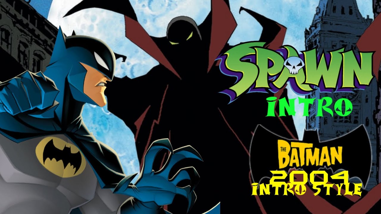 Spawn intro the batman 2004 intro style
