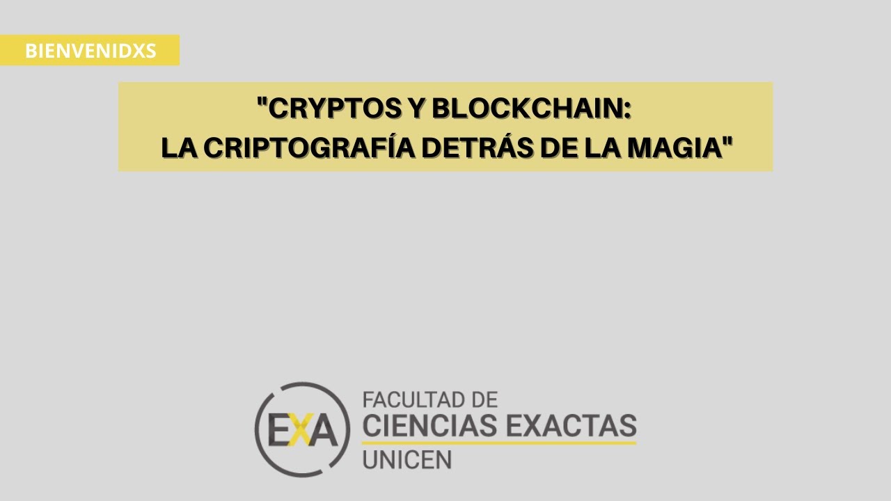 Charla Virtual: “Cryptos y Blockchain: La criptografía detrás de la magia