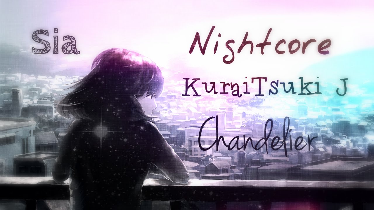 [Nightcore] Sia - Chandelier