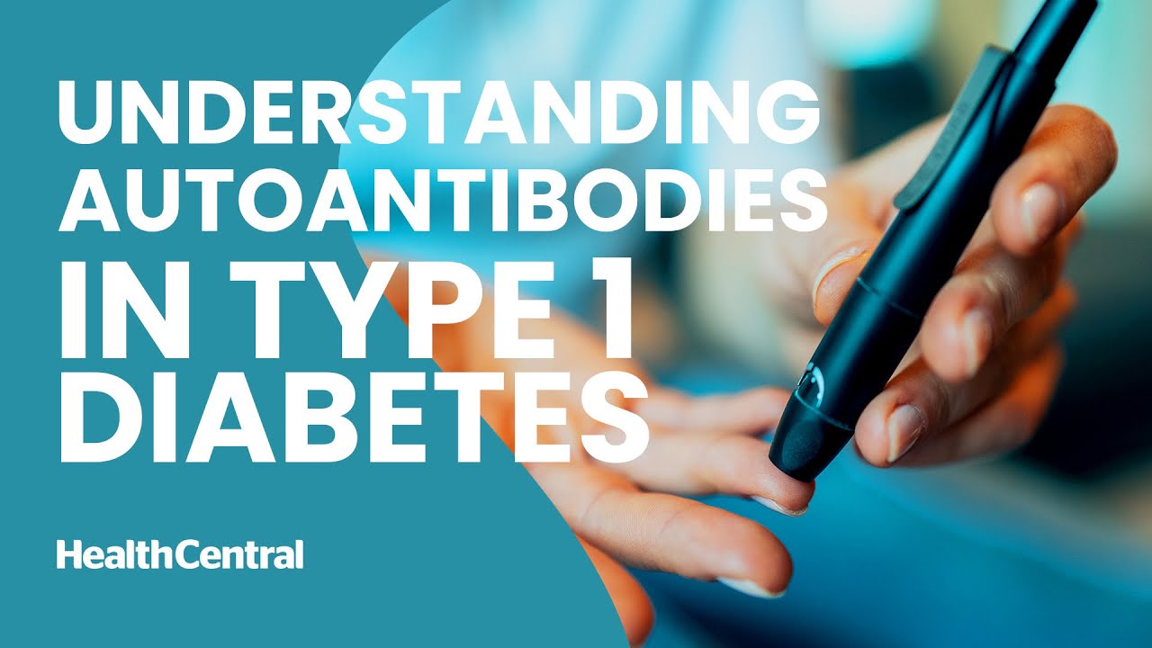 Understanding Autoantibodies in Type 1 Diabetes