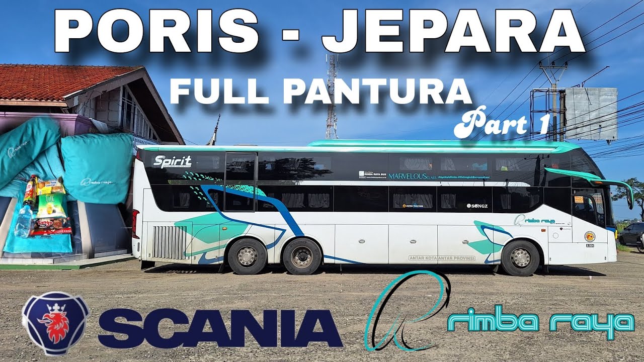 NAIK SCANIA BALAP FULL PANTURA ‼️ RIMBA RAYA PREMIUM MARVELOUS CLASS SLEEPER BUS PORIS - JEPARA *1