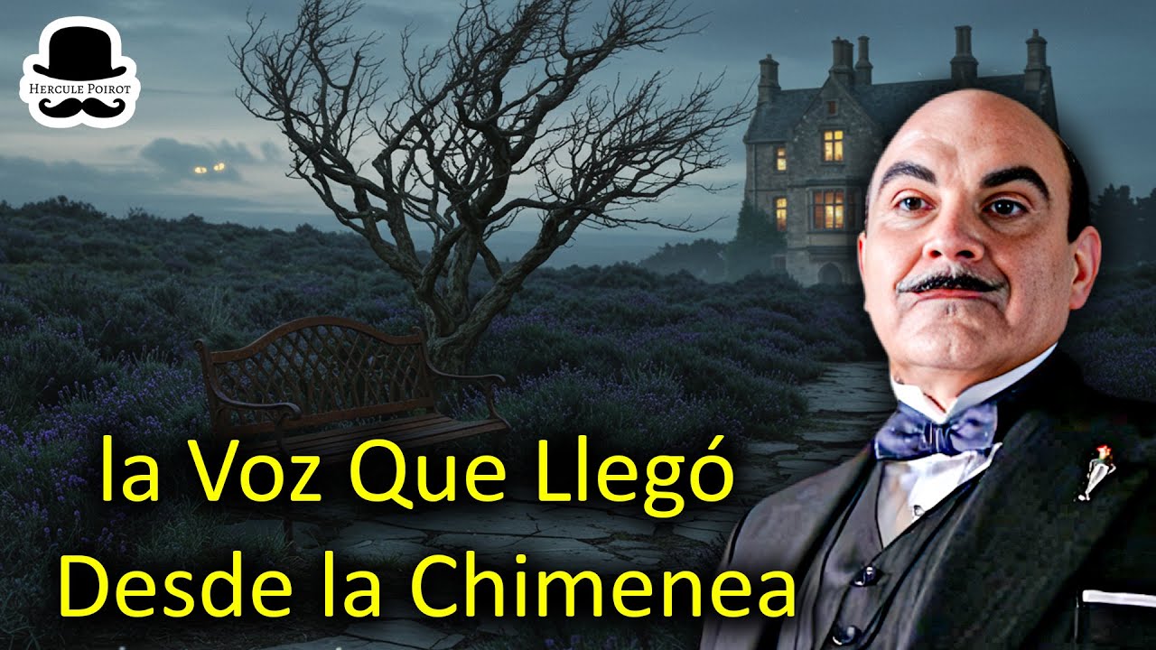 Hércules Poirot y la Voz Que Llegó Desde la Chimenea