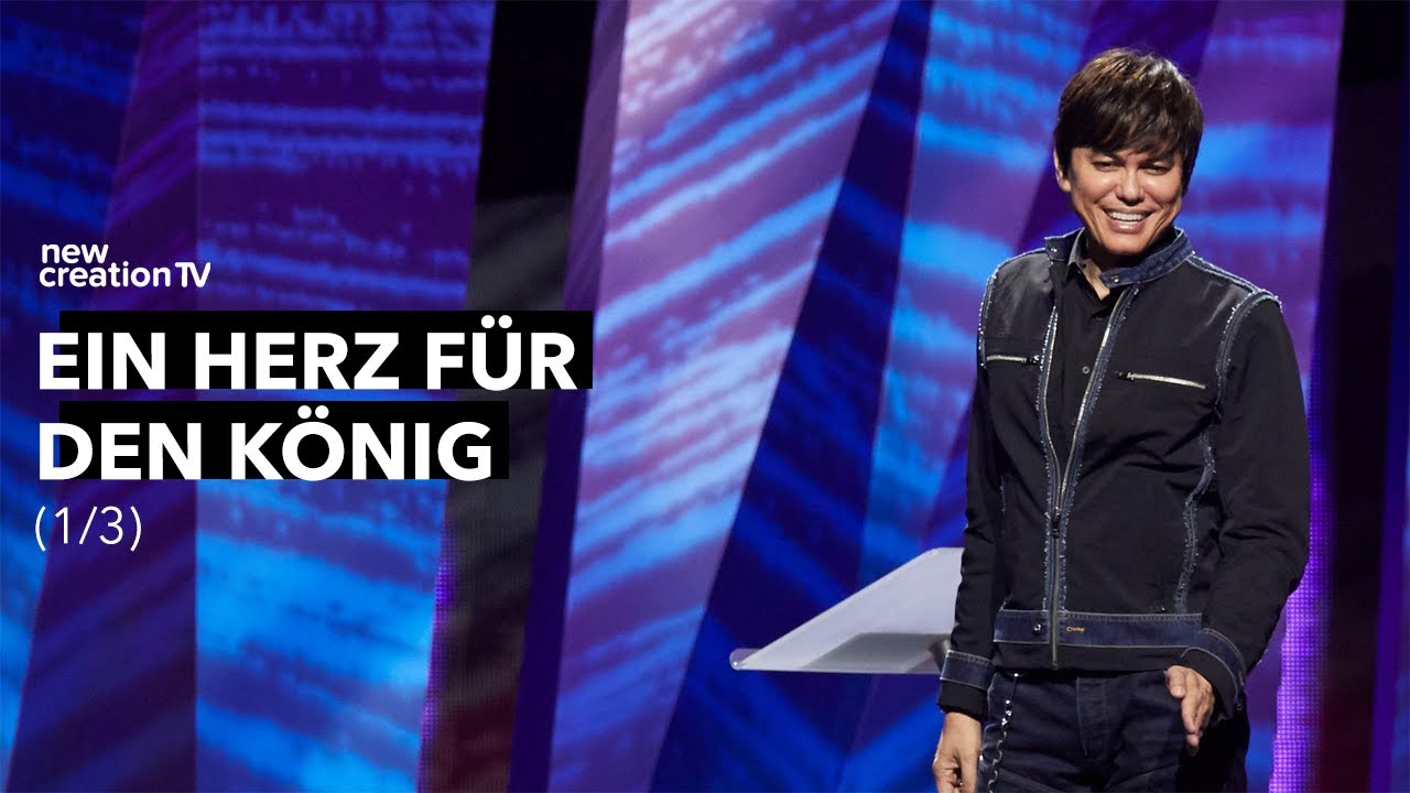 Ein Herz für den König 1/3 I Joseph Prince I New Creation TV Deutsch