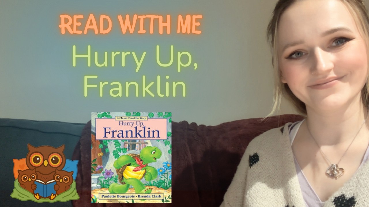 Read With Me: Hurry Up, Franklin | Gentle Story Read Aloud for Preschoolers