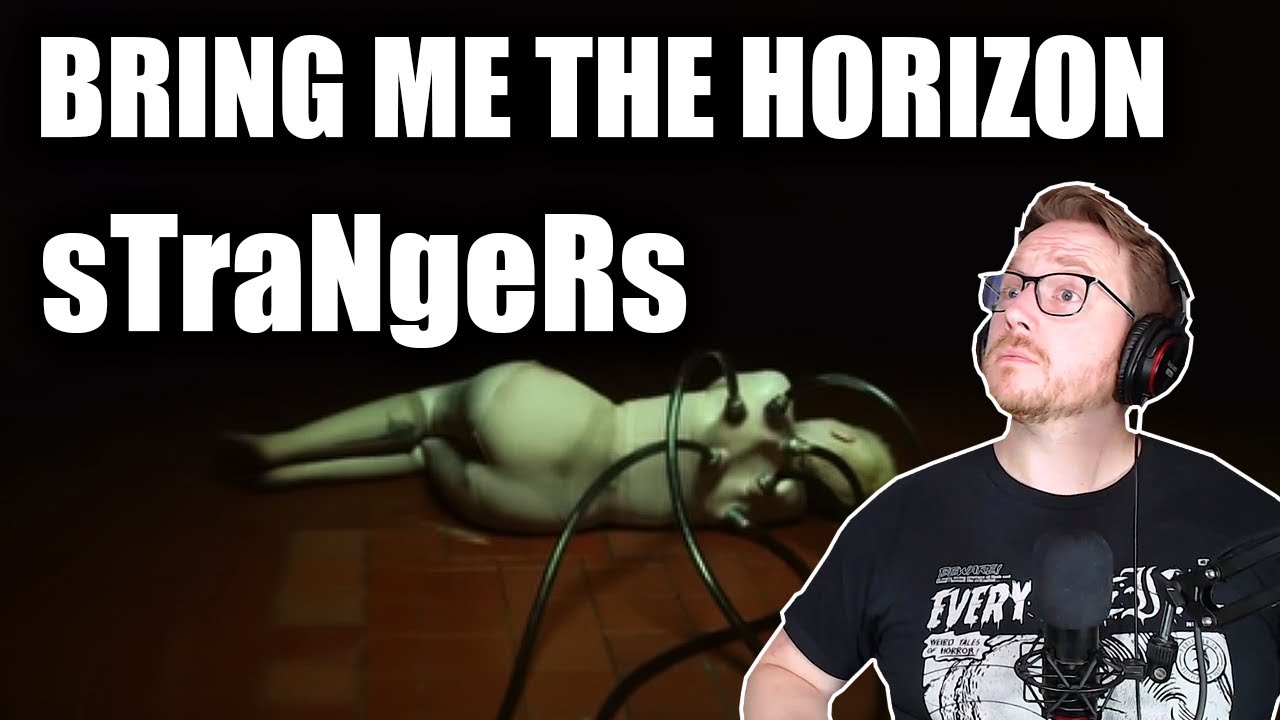 REACTION to BRING ME THE HORIZON (sTraNgeRs) 👥🆔❔