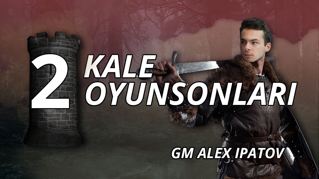 Kale Oyunsonu: Uzun Taraf Kısa Taraf Prensibi | GM Alex Ipatov