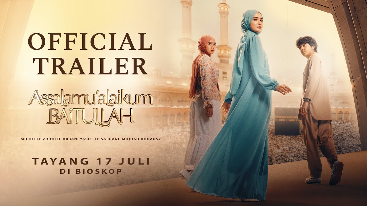 Assalamu'alaikum Baitullah Official Trailer | Harus Ke Mana Agar Doa Didengar?