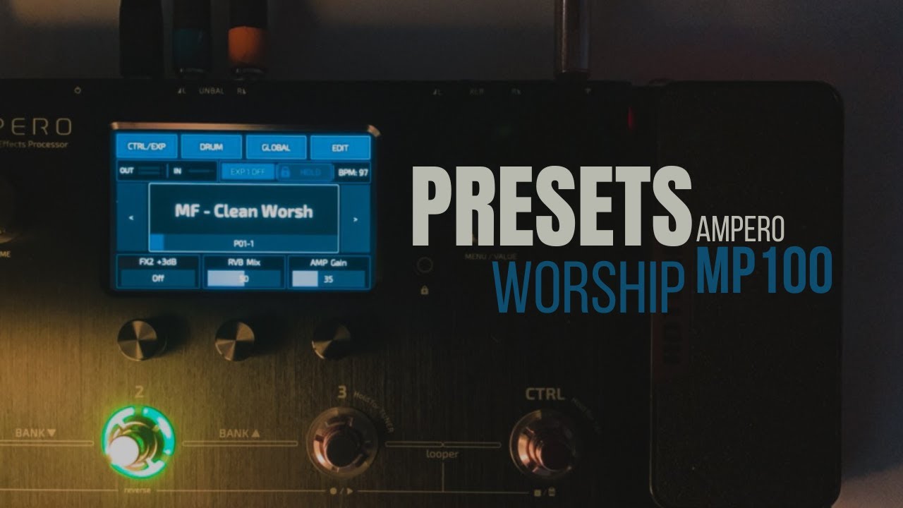Presets Hotone Ampero MP100 Worship  - Matheus Freire