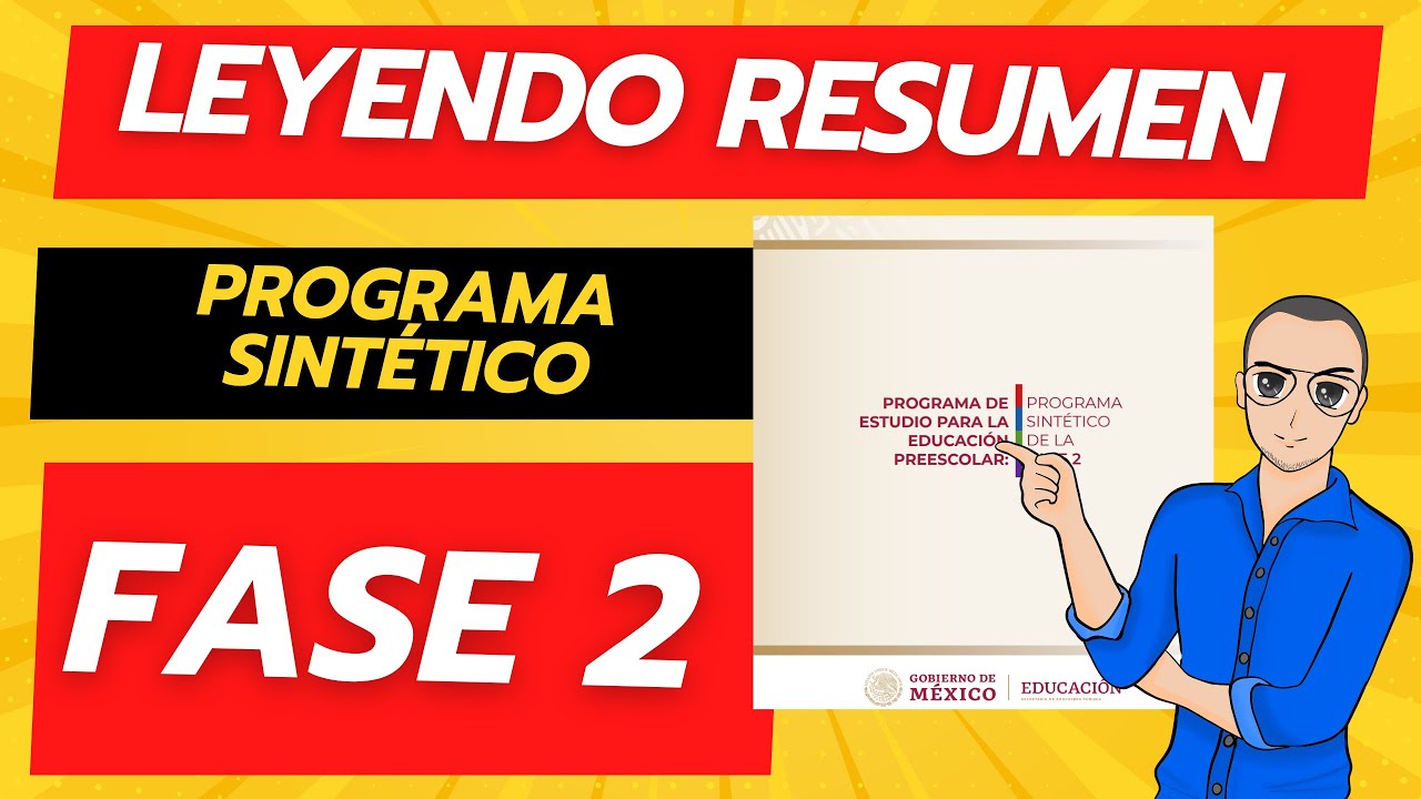 Resumen - Programa de Estudio para la Educación Preescolar: Programa Sintético de la Fase 2
