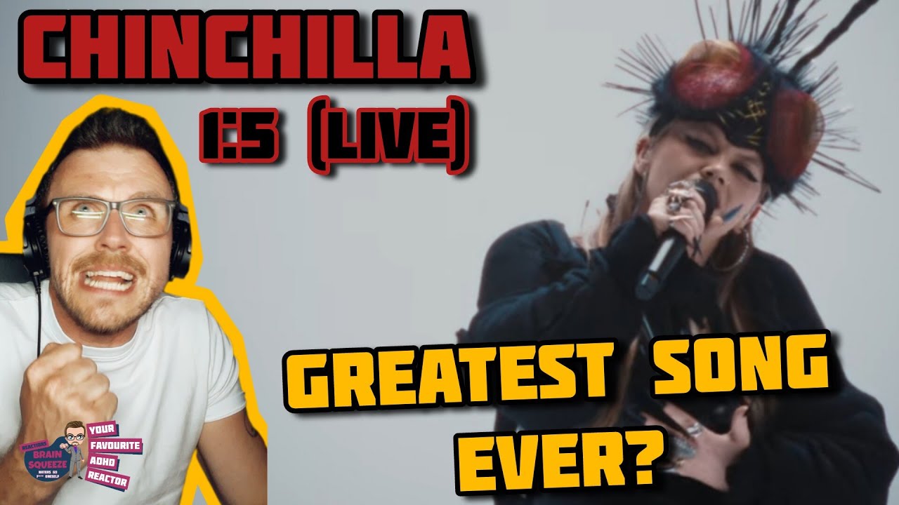 CHINCHILLA - 1:5 *Live* (UK Reaction) | THE GREATEST LOVE SONG, EVER ..... THE END