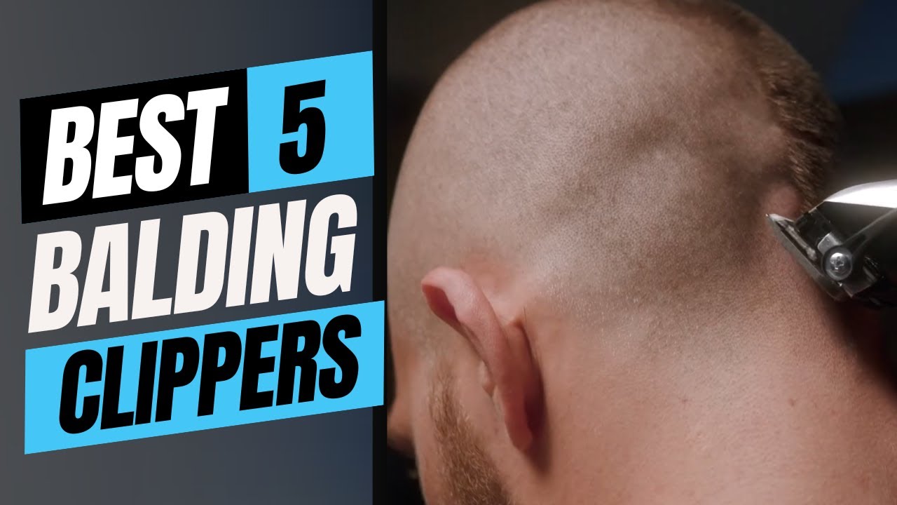 Top 5 Best Balding clippers 2024 for a Flawless Shave! [Barbers' Top Secrets Revealed]
