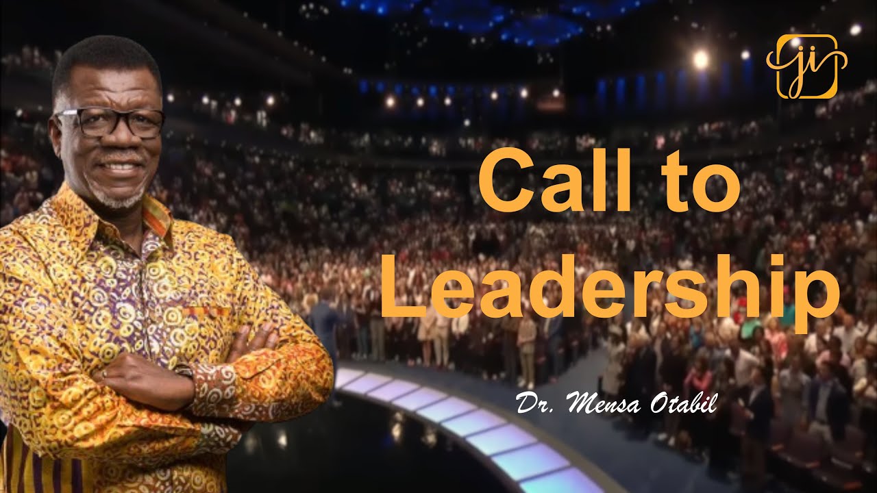 This Is How Leaders Are Called: The Leadership Path By Dr. Mensa Otabil
