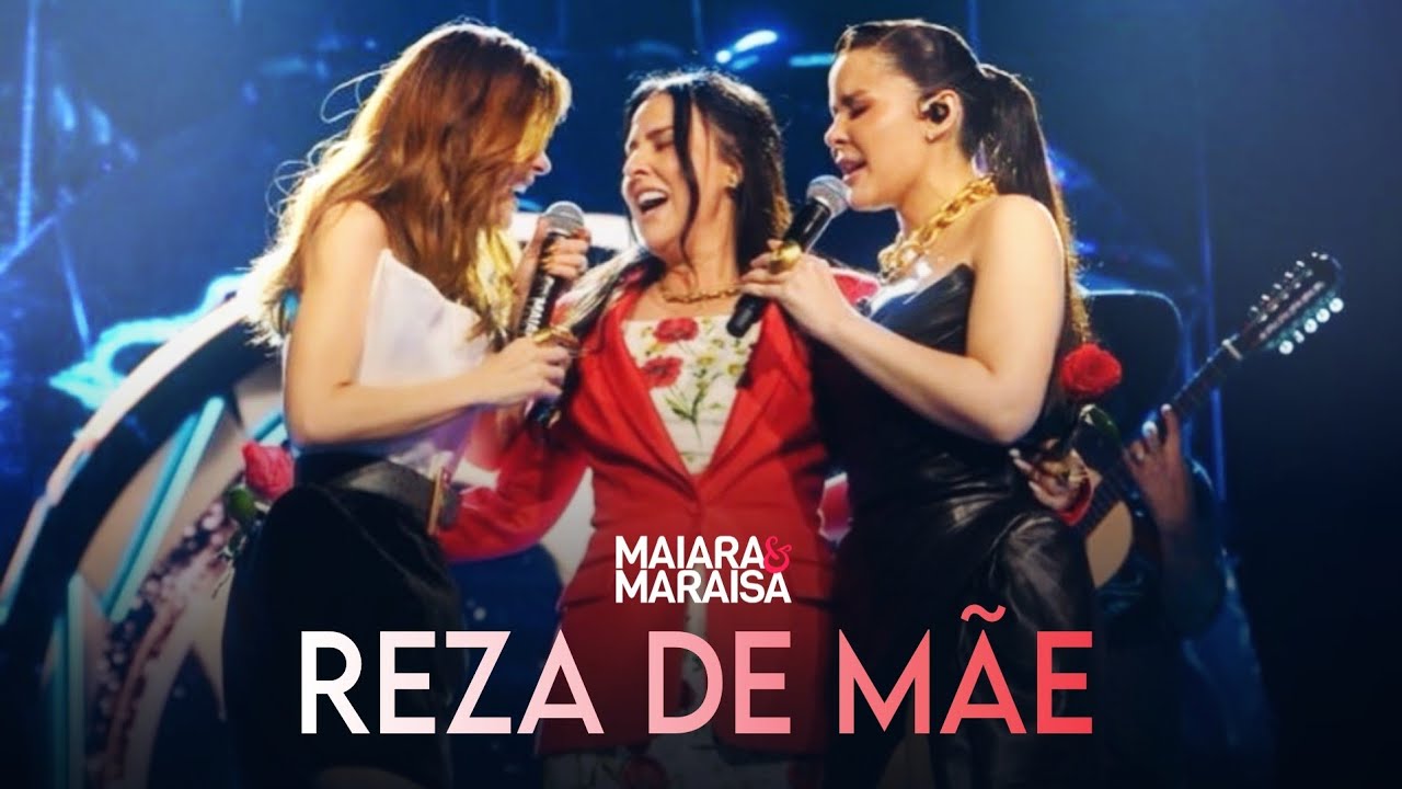 Maiara e Maraisa - Reza de M&atilde;e | Ao vivo em S&atilde;o Paulo 