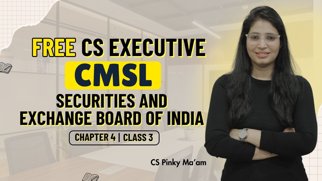 FREE CS Executive | CMSL | Chapter 4| Securities Exchange board of India | Class 3 #freeclasses
