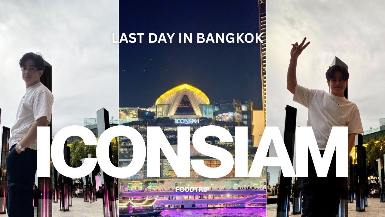ICONSIAM Food Trip & Chill Day🇹🇭