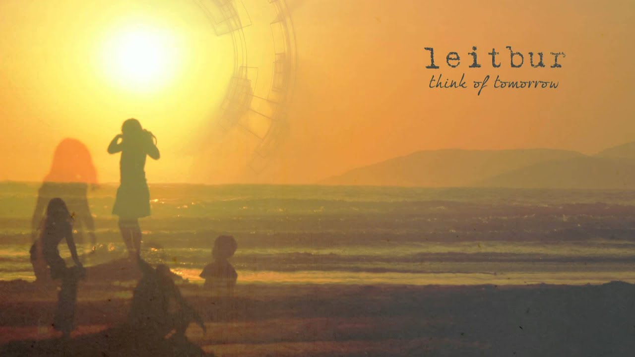 Leitbur - Think of Tomorrow