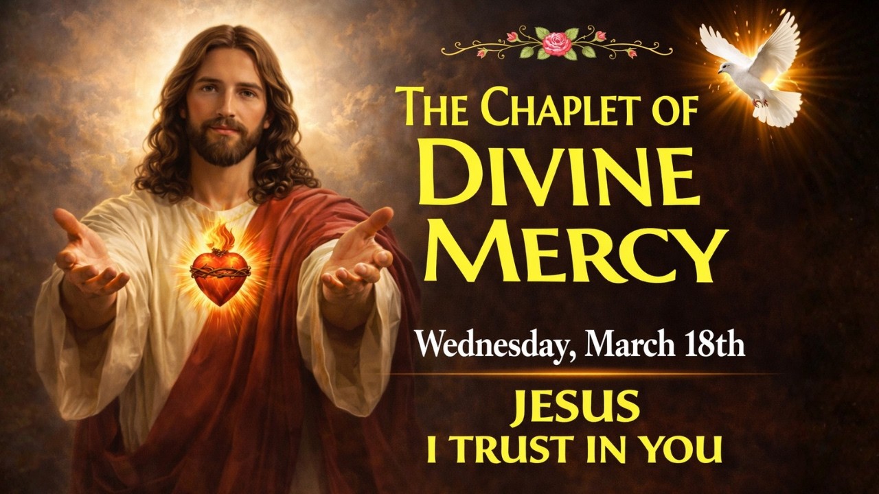 Divine Mercy Chaplet Wednesday, March 18th, 2026 |🙏JESUS I TRUST IN YOU