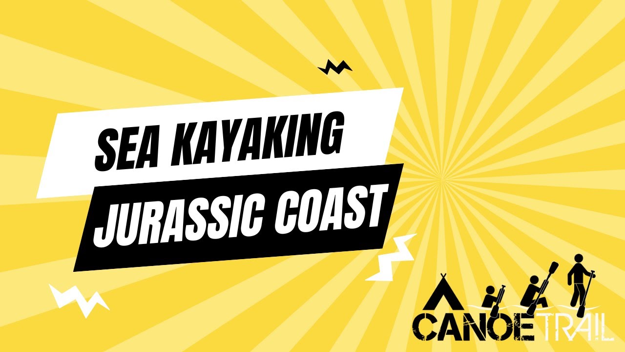 Sea Kayaking The Jurassic Coast 2024