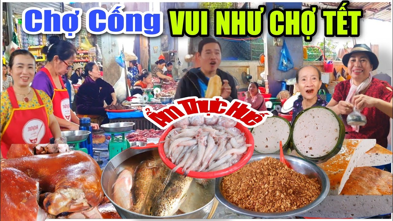 CHỢ CỐNG NGÀY ĐẸP TRỜI VUI NHƯ CHỢ TẾT - ĐƯỜNG ĐẸP & MÓN NGON RẺ KHÔNG THỂ BỎ QUA (10/12)